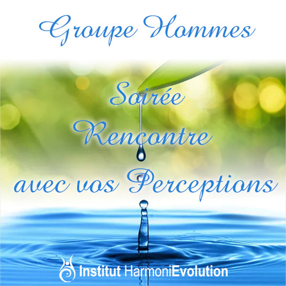 Soirée Hommes Rencontre avec vos Perceptions du 08/04/25
